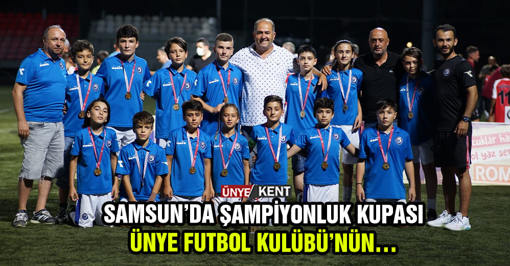 Samsun’da Şampiyonluk Kupası Ünye Futbol Kulübü’nün…